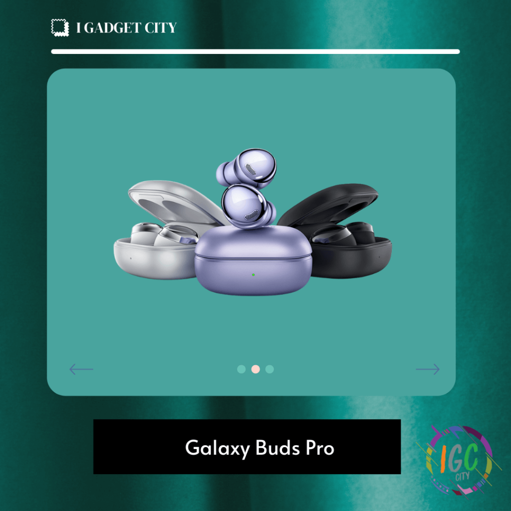 Samsung Galaxy Buds Pro Igcity